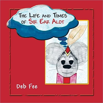 The Life and Times of Sir Ear Alot