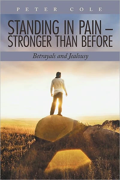 Standing in Pain - Stronger than Before: Betrayals and Jealousy