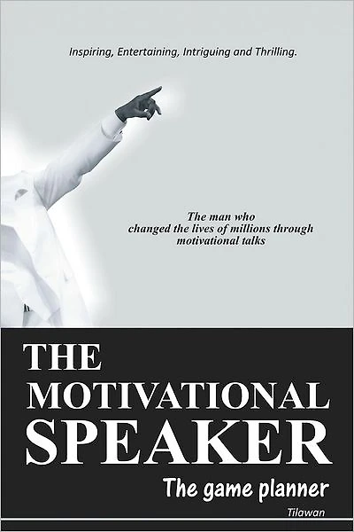 THE MOTIVATIONAL SPEAKER: The Game Planner