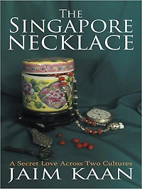 The Singapore Necklace: A Secret Love Across Two Cultures