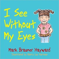 I See Without My Eyes