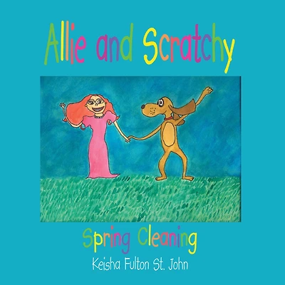 Allie and Scratchy: Spring Cleaning