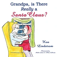 Grandpa, is There Really a Santa Claus?