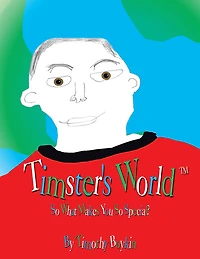 Timster's World: So What Makes You so Special?