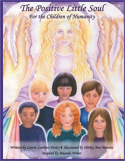 The Positive Little Soul: for the children of humanity