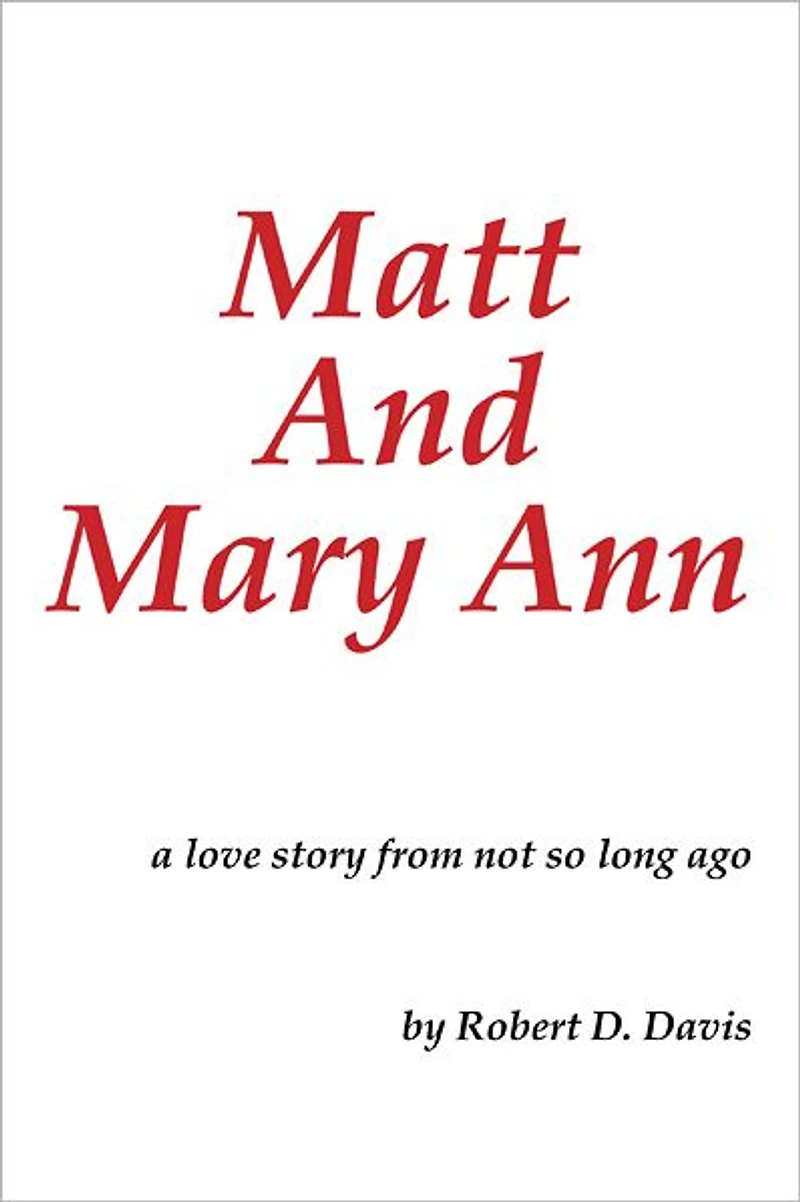 Matt And Mary Ann: a love story from not so long ago