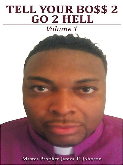 Tell Your Bo$$ 2 go 2 Hell: Volume 1