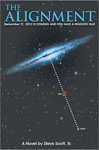 THE ALIGNMENT: December 21, 2012 IS COMING AND YOU HAVE A RINGSIDE SEAT