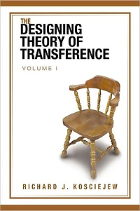 THE DESIGNING THEORY OF TRANSFERENCE: Volume I