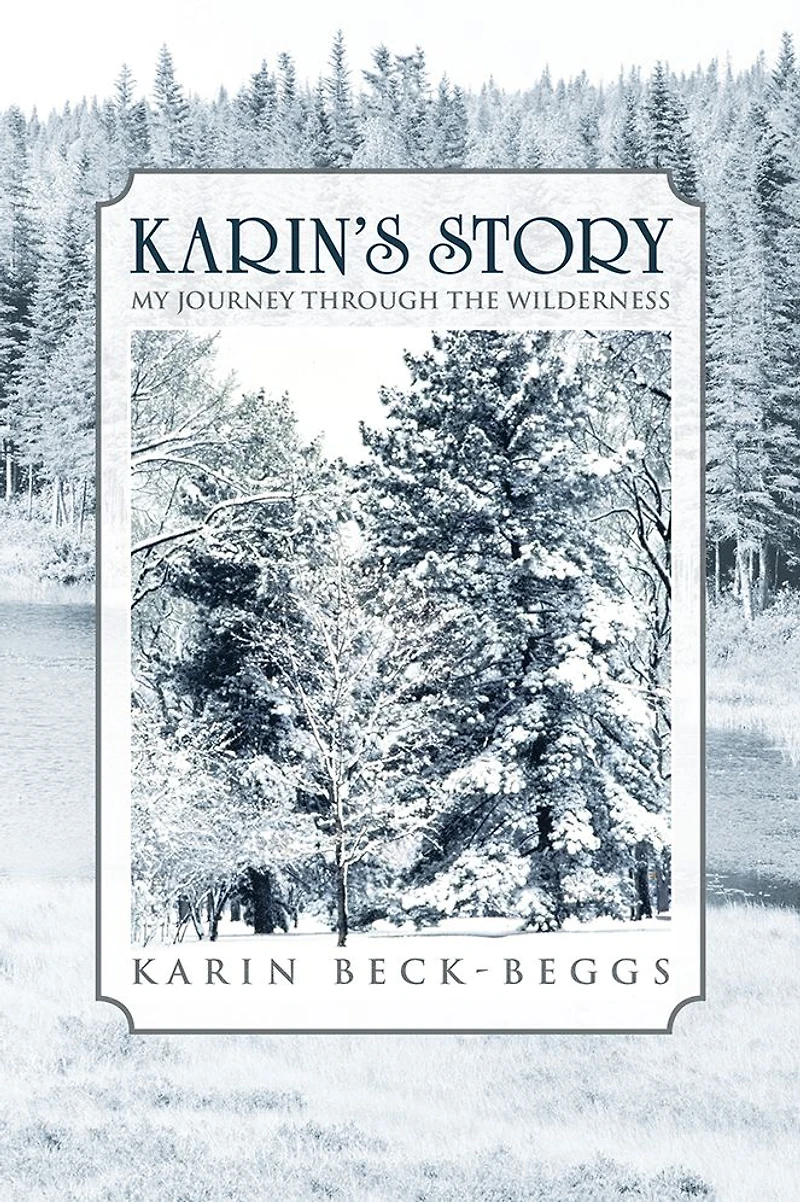 Karin's Story: My Journey through the Wilderness