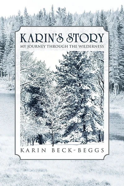 Karin's Story: My Journey through the Wilderness
