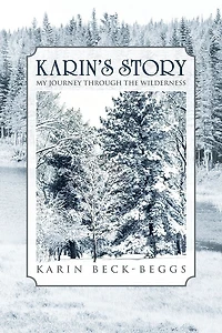 Karin's Story: My Journey through the Wilderness
