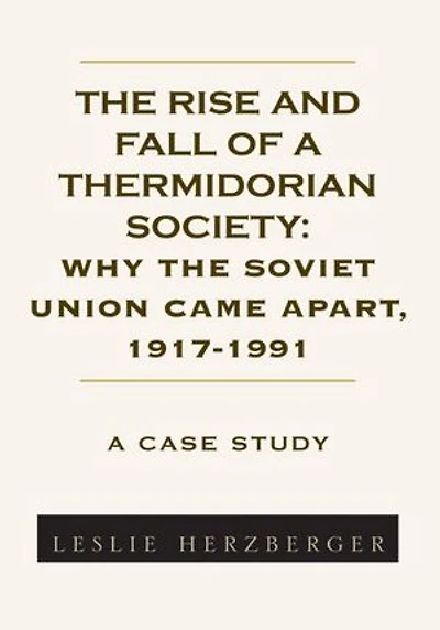 The Rise and Fall of a Thermidorian Society: A CASE STUDY