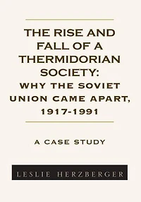 The Rise and Fall of a Thermidorian Society: A CASE STUDY