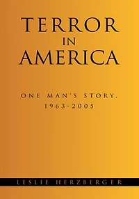 Terror In America: One Man's Story, 1963-2005