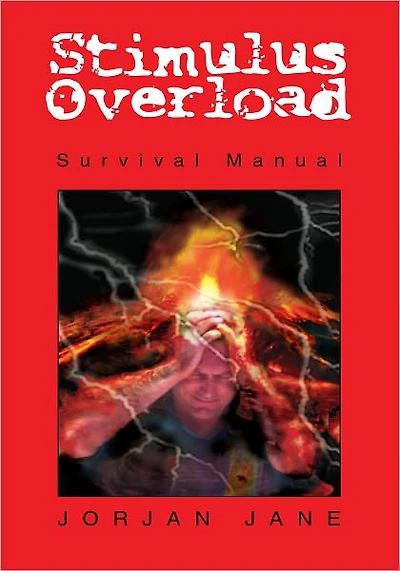 Stimulus Overload: Survival Manual