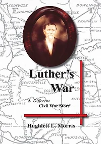 Luther's War: A Different Civil War Story