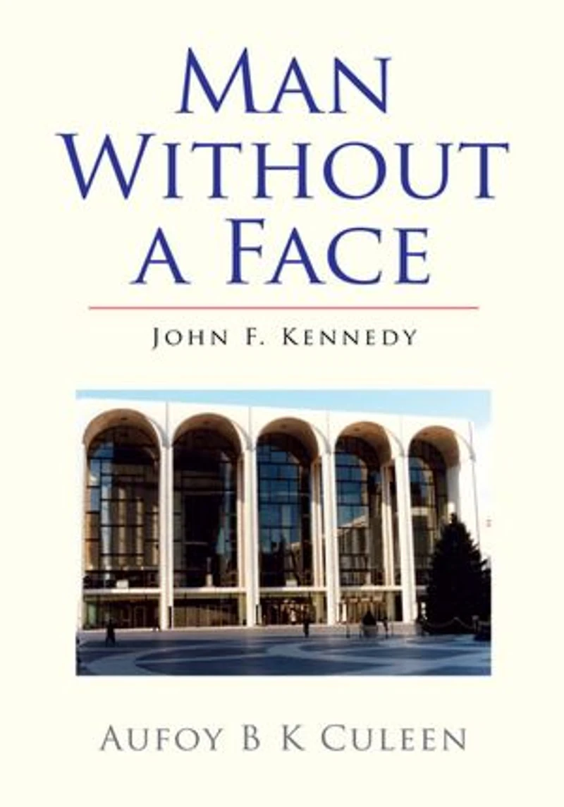 Man Without a Face: John F. Kennedy