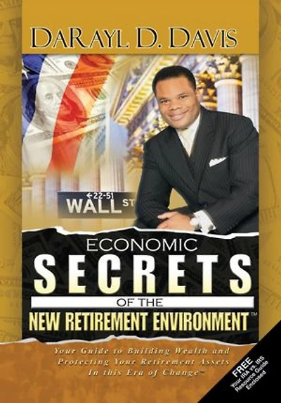 Economic Secrets of the New Retirement Environment