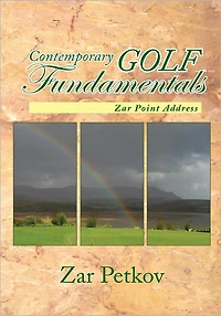 Contemporary GOLF Fundamentals: Zar Point Address