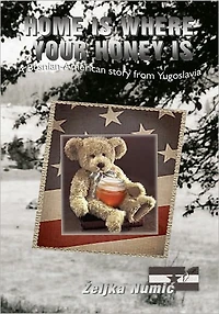 Home is Where your Honey is: A Bosnian-American Story from Yugoslavia