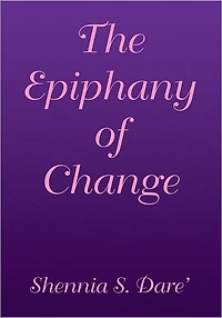 The Epiphany of Change