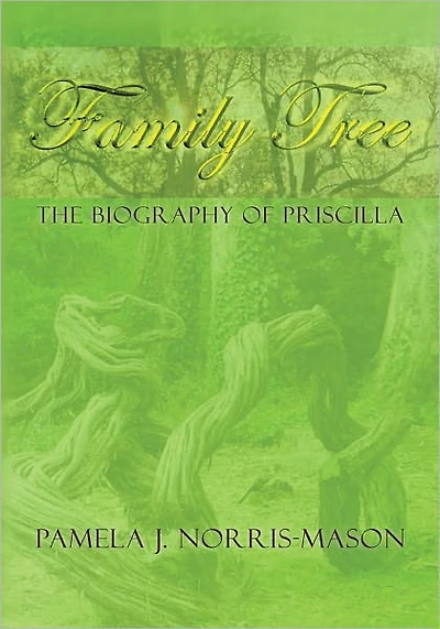Family Tree: The Biography of Priscilla