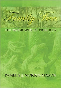 Family Tree: The Biography of Priscilla