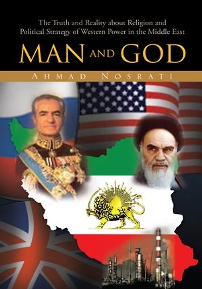 Man and God: The Truth and Reality about Religion and Political Strategy of Western Power in the Middle East