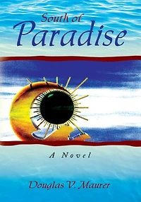 South of Paradise: A Novel