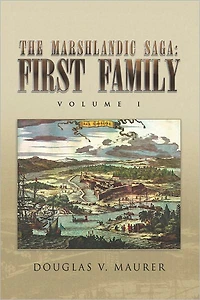 The Marshlandic Saga: First Family: Volume I