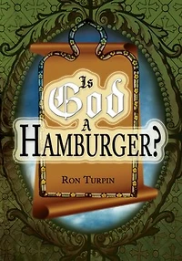 Is God A Hamburger?