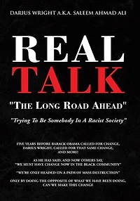 Real Talk "The Long Road Ahead": "Trying To Be Somebody In A Racist Society"