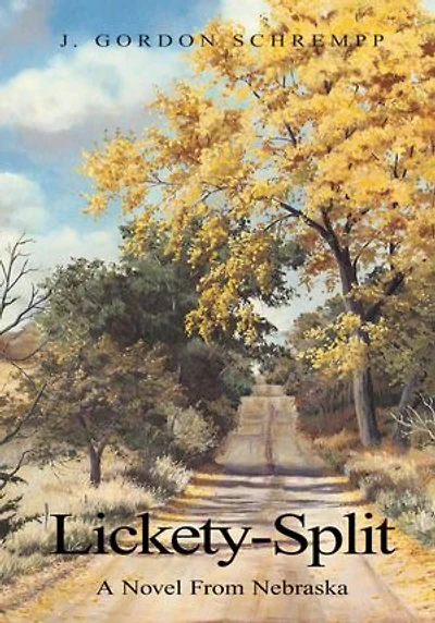 Lickety-Split: A Novel From Nebraska