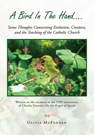 A Bird In The Hand...: Some Thoughts Concerning Evolution, Creation, and the Teaching of the Catholic Church