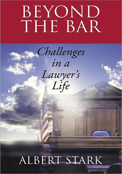 Beyond the Bar: Challenges In a Lawyer's Life