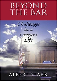 Beyond the Bar: Challenges In a Lawyer's Life