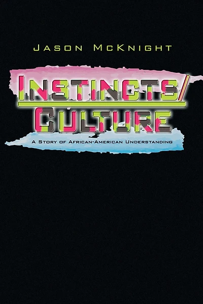 Instincts and Culture: A Story of African-American Understanding