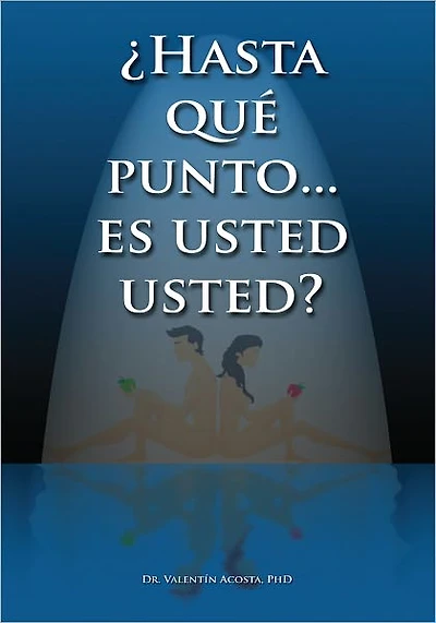 Hasta qué punto... es usted usted...?