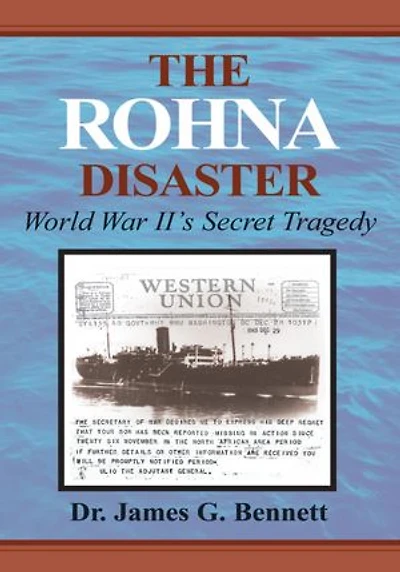 The Rohna Disaster: World War II's Secret Tragedy