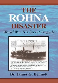 The Rohna Disaster: World War II's Secret Tragedy