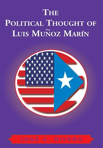 The Political Thought of Luis Munoz Marin