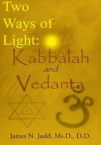 Two Ways of Light: Kabbalah and Vedanta