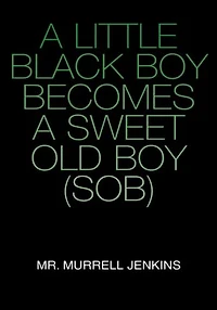A Little Black Boy Becomes a Sweet Old Boy (SOB)