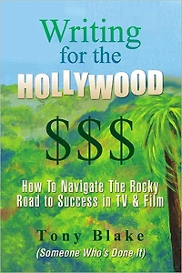 Writing for the Hollywood $$$: How To Navigate The Precarious Road to Success in TV & Film
