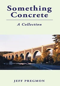 Something Concrete: A Collection