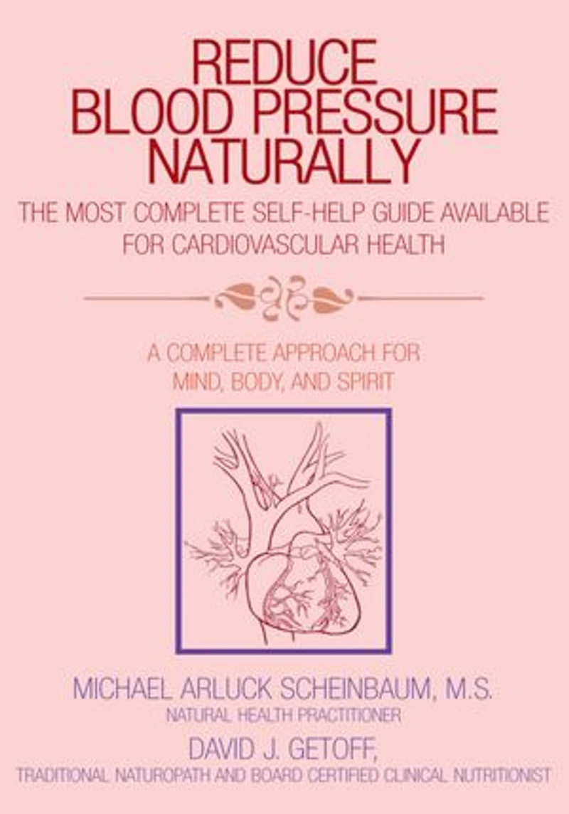 Reduce Blood Pressure Naturally: A Complete Approach for Mind, Body, and Spirit