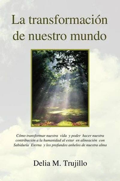 La Transformacion de Nuestro Mundo: Encontrando Optimismo y Serenidad en Tiempos Difíciles