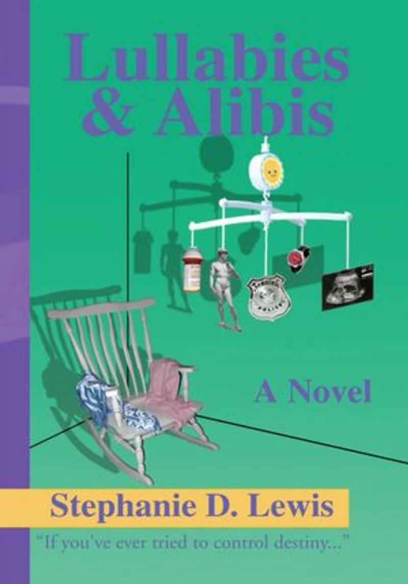 Lullabies & Alibis: a novel