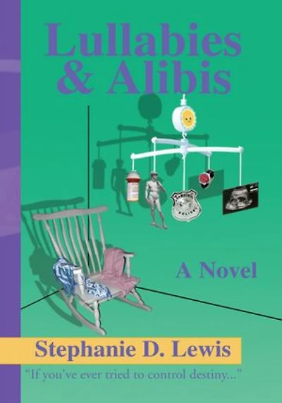 Lullabies & Alibis: a novel